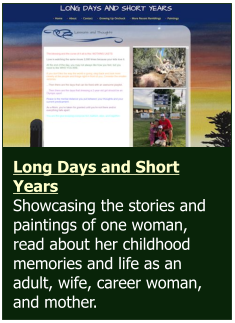 Long Days and Short Years  Showcasing the stories and paintings of one woman, read about her childhood memories and life as an adult, wife, career woman, and mother.
